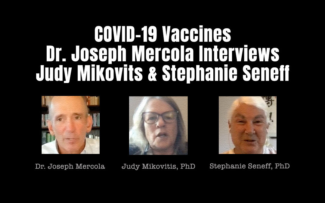 Dr. Joseph Mercola Interviews Judy Mikovits & Stephanie Seneff